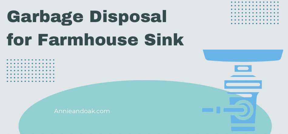 Garbage Disposal for Farmhouse Sink 