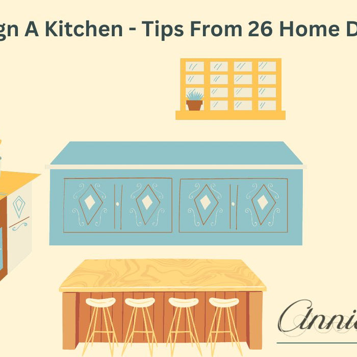 How To Design A Kitchen - Tips From 26 Home Decor Experts