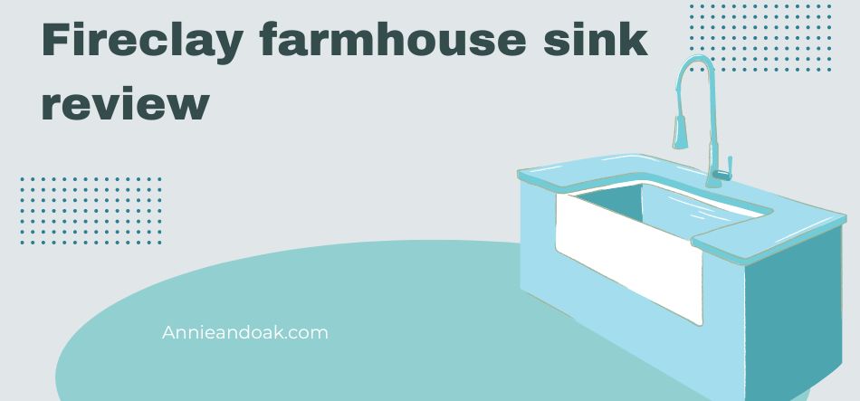 Fireclay farmhouse sink review