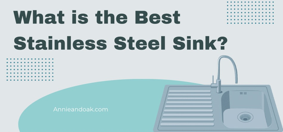 What is the Best Stainless Steel Sink?