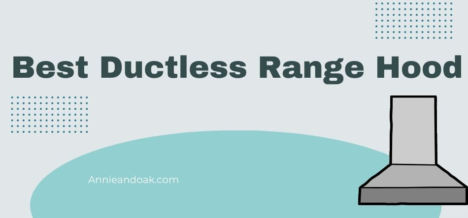 Best Ductless Range Hood
