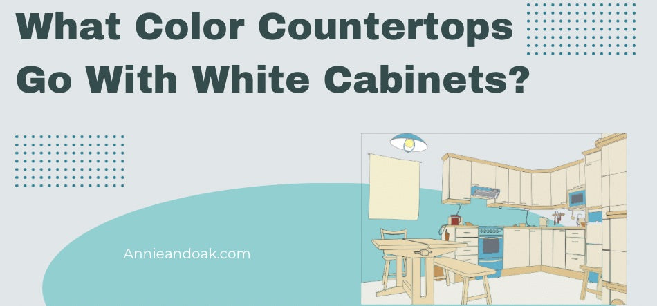 What Color Countertops Go With White Cabinets?