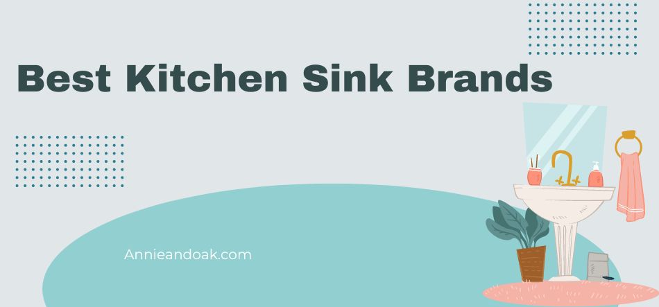 7 Best Kitchen Sink Brands 