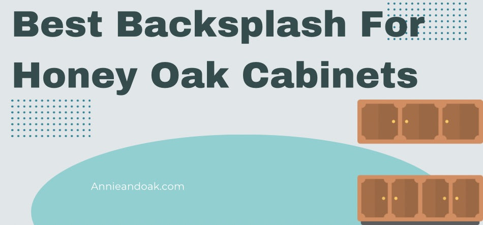 Best Backsplash For Honey Oak Cabinets
