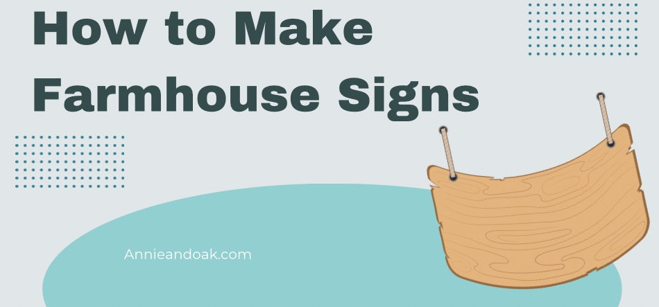 How to Make Farmhouse Signs