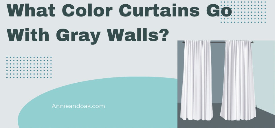 What Color Curtains Go With Gray Walls 