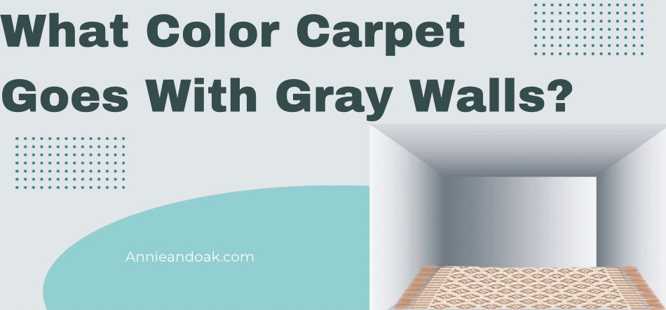 What Color Carpet Goes With Gray Walls?