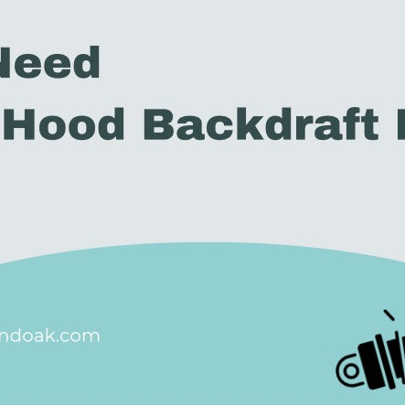 Do You Need a Range Hood Backdraft Damper?