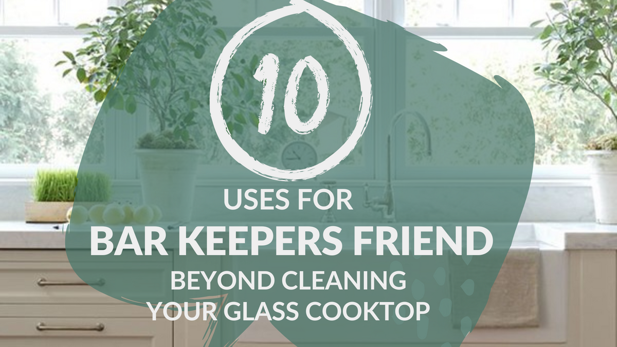 10 Great Uses For Bar Keepers Friend — Annie & Oak