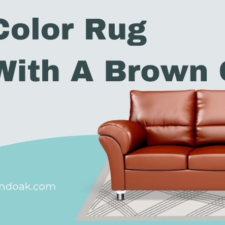 What Color Rug Goes With A Brown Couch?