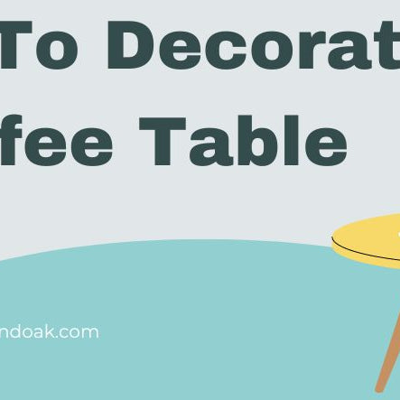 How To Decorate A Coffee Table 