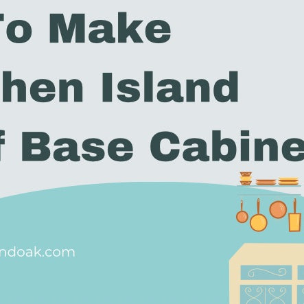 How To Make A Kitchen Island Out Of Base Cabinets