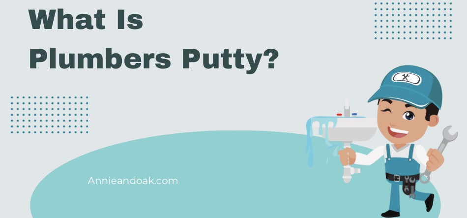 What Is Plumbers Putty?