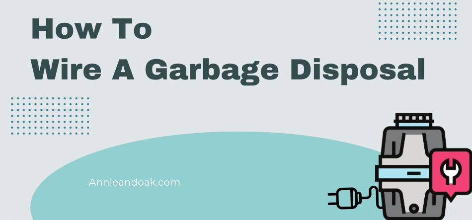 How To Wire A Garbage Disposal 